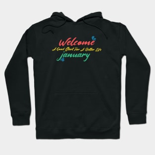 Welcome january Hoodie